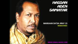 Markaan Dada Jiray 15 by Hassan Aden Samatar  Remastered 2011 [upl. by Ancalin]