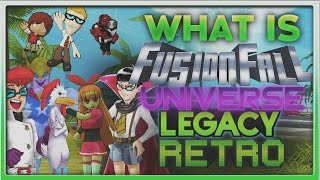 What Is FusionfallUniverseLegacyRetro [upl. by Onateag]