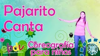 EBDV  Pajarito canta  Coreografía para niños [upl. by Evelinn]