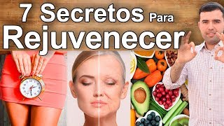 Como Rejuvenecer Lucir Joven y Revertir el Envejecimiento  7 Secretos Para Mantenerse Joven [upl. by Anselmi]