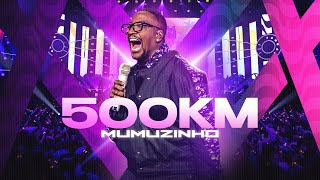 Mumuzinho  500km DVD CONECTADO [upl. by Ahsiemac715]