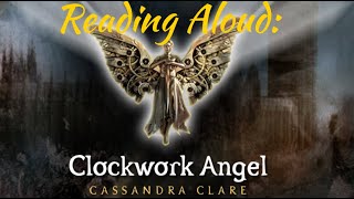 Reading Aloud  Clockwork Angel by Cassandra Clare  Chapter 15 Foreign Mud [upl. by Susanna]