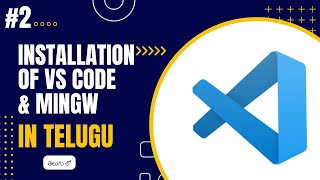 How to Install VS Code and MinGW Compiler in Windows 2024  c language  tutorial in Telugu 2 [upl. by Ohce25]