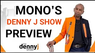 Mono Mukundu on The Denny J Show Ptemiers Tomorrow Tuesday 7 May 2024 [upl. by Donetta936]