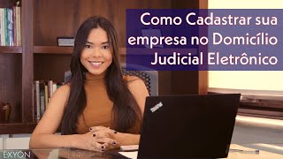 TUTORIAL Cadastrando sua empresa no Domicílio Judicial Eletrônico [upl. by Aikahs]