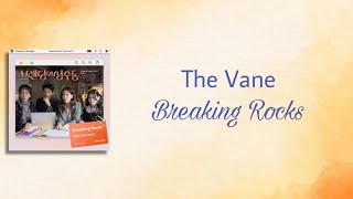 The Vane  Breaking Rocks HanRomIna Ost Branding In Seongsu Part4 Lyrics Song [upl. by Beauregard]