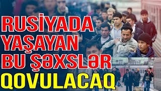 Şok xəbərRusiyada yaşayan bu şəxslər qovulacaq  Xəbəriniz Var  Media Turk TV [upl. by Brier]