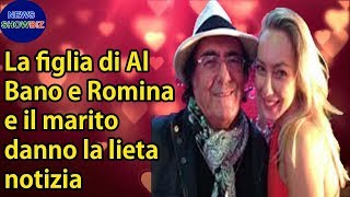 La figlia di Al Bano e Romina e il marito danno la lieta notizia ecco cosa è successo [upl. by Qulllon845]