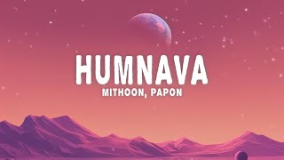 Mithoon Papon  Humnava Lyrics [upl. by Mikkel797]