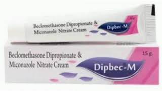 Dipbec M Cream Beclomethasone Dipropionate amp Miconazole Nitrate Cream [upl. by Nageek]