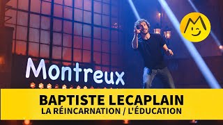 Baptiste Lecaplain – La réincarnation  Léducation [upl. by Adnole]