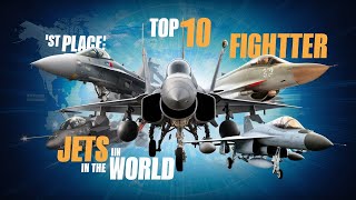 Top 10 Fighter Jets in The World  Best 45 generation fighter aircraft  Best Fighter Jets [upl. by Charita]