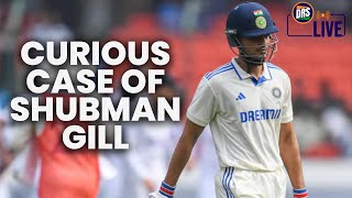 Curious Case of Shubman Gill  England Tour of India 2024  DRS Live🔴 [upl. by Lerej]