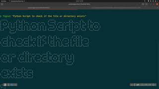 Python script to check if file or directory exist [upl. by Silohcin]