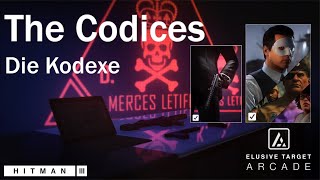 HITMAN 3  Elusive Target Arcade  The Codices Die Kodexe  SA  Level 13 Silent Assassin [upl. by Sherr]