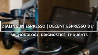 Dialing In Espresso on the Decent Espresso DE1 Approach Tips  Ramblings [upl. by Henni]