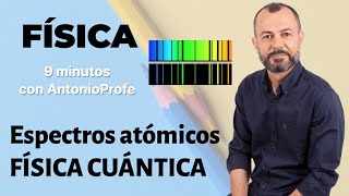 Física Cuántica 3 Espectros atómicos Física 2 bachillerato [upl. by Asselim]