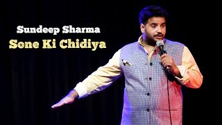 Sundeep Sharma Standup ComedySone Ki Chidiya [upl. by Ardme528]