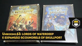 Unboxing 63  Lords of Waterdeep e expansão Scoundrels of Skullport [upl. by Crofton]