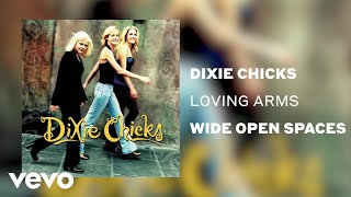 The Chicks  Loving Arms Official Audio [upl. by Woodhead61]