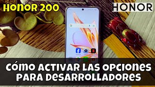 Cómo activar las Opciones para Desarrolladores en Honor 200  modo desarrollador [upl. by Zetrauq]