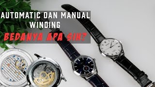 Perbedaan Automatic winding dan Manual Winding Pada Jam Tangan [upl. by Spoor]