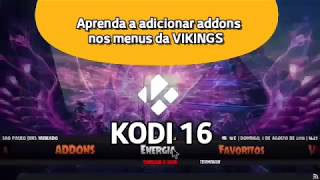 Como adicionar ADDON nos MENUS DA Vikings Build no Kodi 16 Jarvis [upl. by Sirrap]