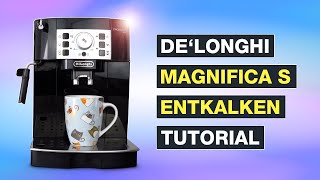 Delonghi MAGNIFICA S entkalken ☕ Nur so geht’s RICHTIG – Testventure [upl. by Eindys]