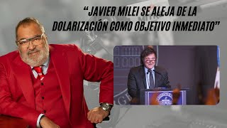 Jorge Lanata “Javier Milei se aleja de la dolarización como objetivo inmediato” [upl. by Danby]