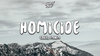 Logic Eminem Homicide Lyrics [upl. by Ykceb32]