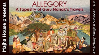 ALLEGORY A Tapestry of Guru Nanak’s Travels PART 1Making of the seriesConception amp Execution [upl. by Rafaj441]