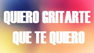 Quiero gritarte que te quiero Esperanza mia Letra [upl. by Winou]