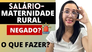 Salário maternidade Rural Negado no INSS O que fazer [upl. by Amber301]