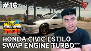 RESTORASI MOBIL KOLEKTOR LAGI HONDA CIVIC ESTILO  Car Mechanic Simulator 2021 Gameplay 16 [upl. by Marcin23]