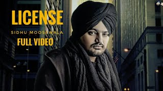 LICENSE  Sidhu Moosewala  Full Video  Latest Punjabi Songs 2018  Gagan Kokri [upl. by Sheaff]