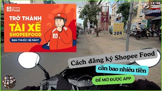 Cách đăng ký Shopee Food cần bao nhiêu tiền để mở được app Shopee Food MỚI NHẤT [upl. by Weihs144]