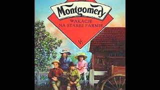 Wakacje na starej farmie  Lucy Maud Montgomery  Audiobook PL [upl. by Aiciruam721]