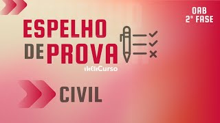 Espelho de Prova  CIVIL  2ª Fase  39º Exame de Ordem  AO VIVO [upl. by Eimmak]