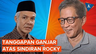 Tanggapan Ganjar atas Sindiran dari Rocky Gerung [upl. by Lajib]