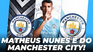 MATHEUS NUNES É DO MANCHESTER CITY [upl. by Rooney]