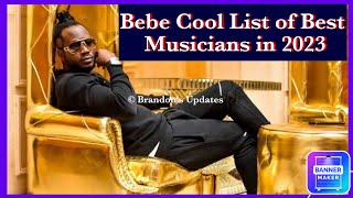 Bebe Cool List of Best Musicians in 2023 [upl. by Pollerd841]