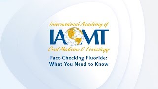 IAOMT Fluoride Treatment Fluoride Dangers IAOMT Dental Advice [upl. by Carmen]