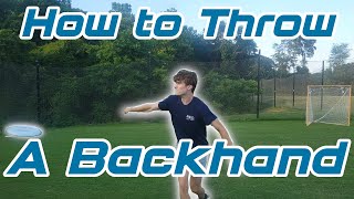 How To Throw A Backhand in Ultimate Frisbee [upl. by Othilie]