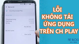 Cách khắc phục lỗi không tải được ứng dụng trên CH Play nhanh chóng [upl. by Valeta]