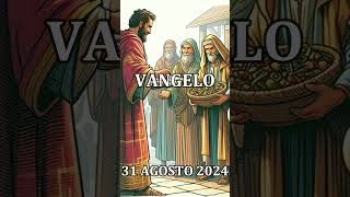 31 AGOSTO 2024  COMMENTO AL VANGELO E LETTURA [upl. by Argella]