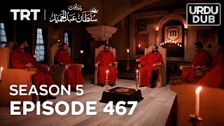 Payitaht Sultan Abdulhamid Episode 467  Season 5 [upl. by Ulland]