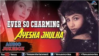 Ever So Charming  Ayesha Jhulka  Romantic Hits  Audio Jukebox [upl. by Nollie350]