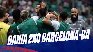 BAHIA 2 x 0 BARCELONA  MELHORES MOMENTOS  BAIANÃO 310124 [upl. by Elleirol640]