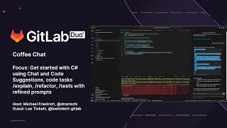 GitLab Duo Coffee Chat Get started with C and use code task explain refactor tests prompts [upl. by Etnaik249]