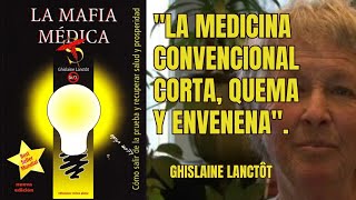 Seguirás enfermando hasta que entiendas esto Con Ghislaine Lanctôt autora de La Mafia Médica [upl. by Nahum]